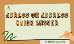 Adress Or Address: Avoid This Common Spelling Mistake