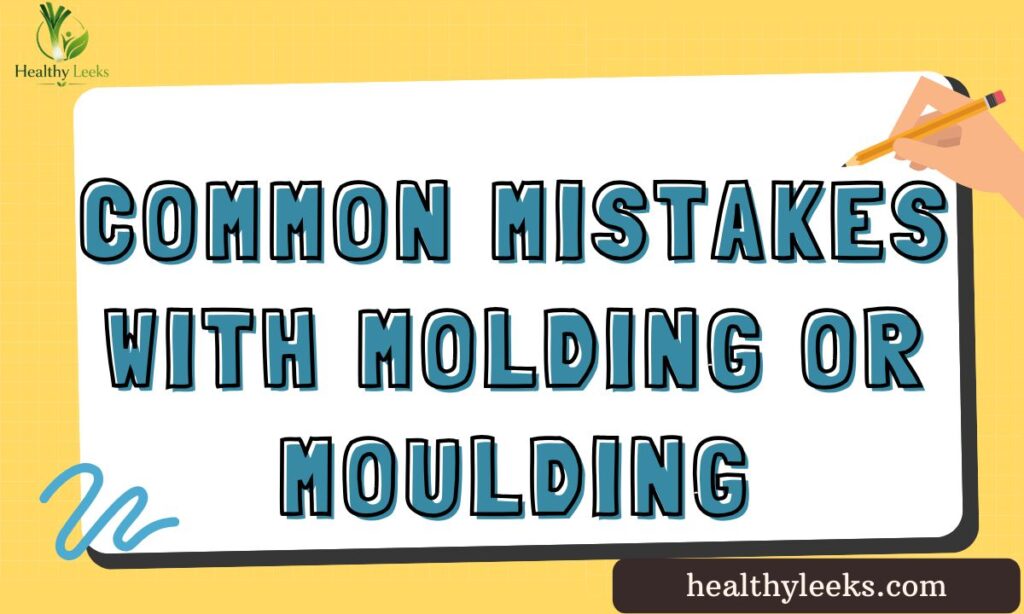 common-mistakes-with-molding-or-moulding
