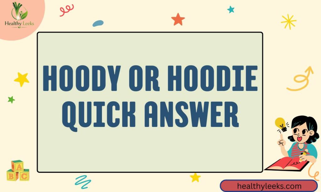 hoody-or-hoodie-quick-answer