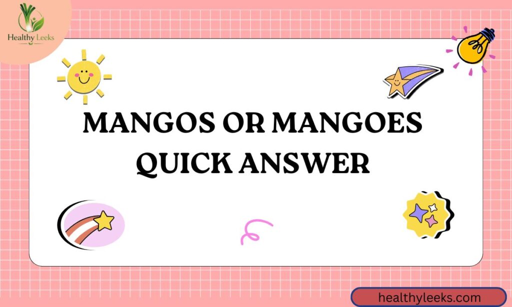 mangos-or-mangoes-quick-answer