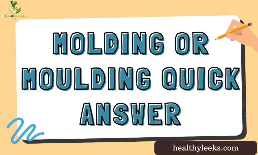 molding-or-moulding-–-quick-answer