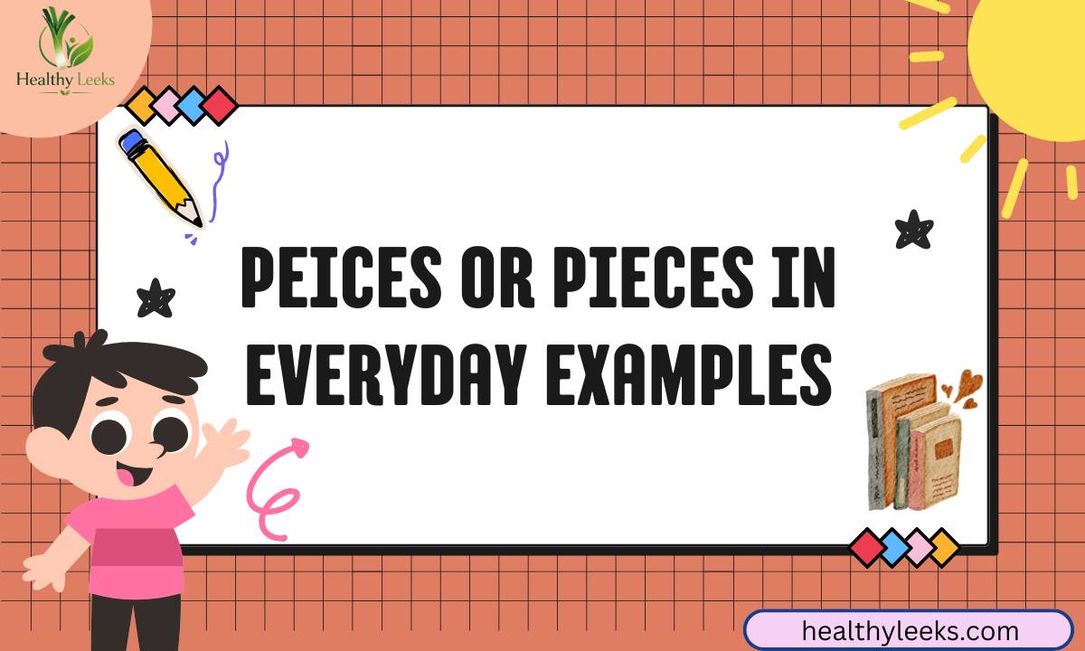 Peices Or Pieces: Correct Spelling, Meaning & Examples for 2026