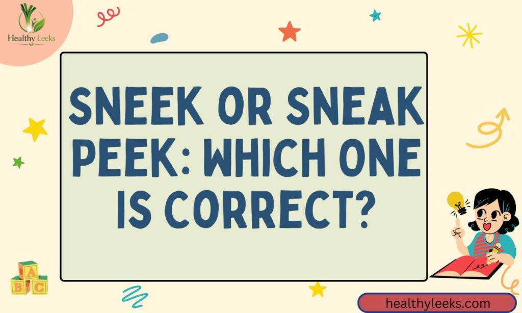 sneek-or-sneak-peek-which-one-is-correct