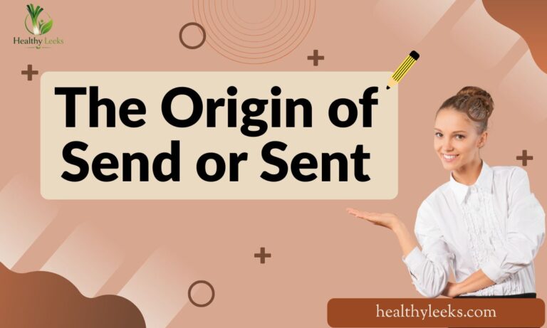 Sent Send Difference Send or Sent: Which Spelling Is Correct and Why?