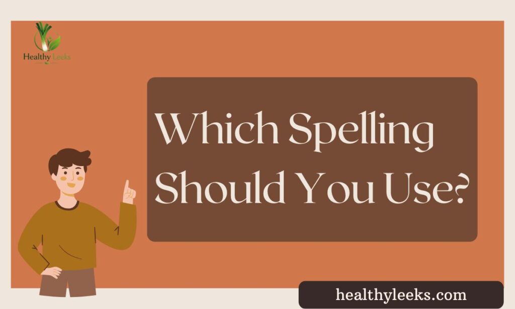 which-spelling-should-you-use (3)