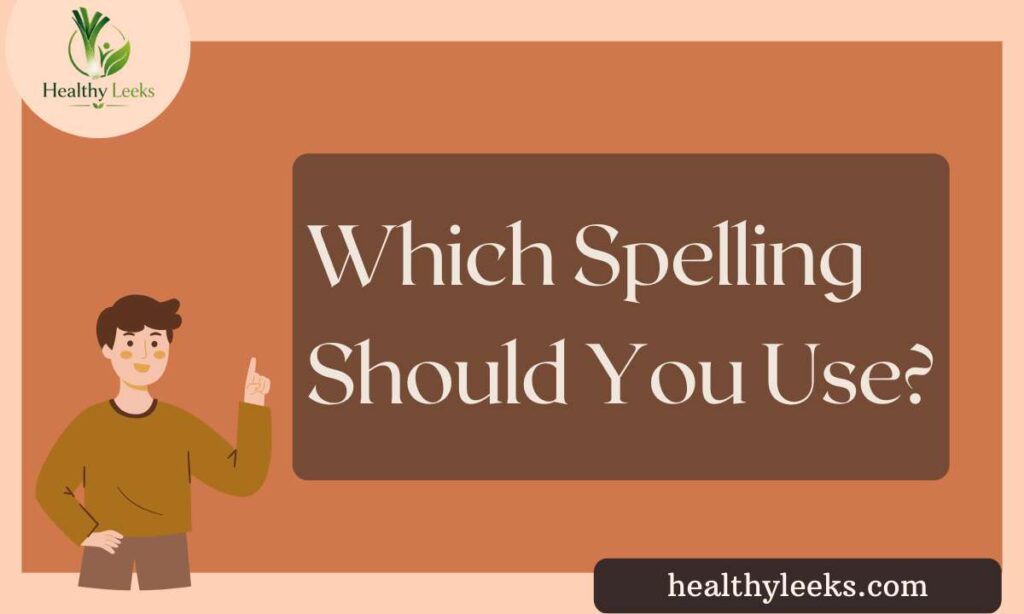 which-spelling-should-you-use 