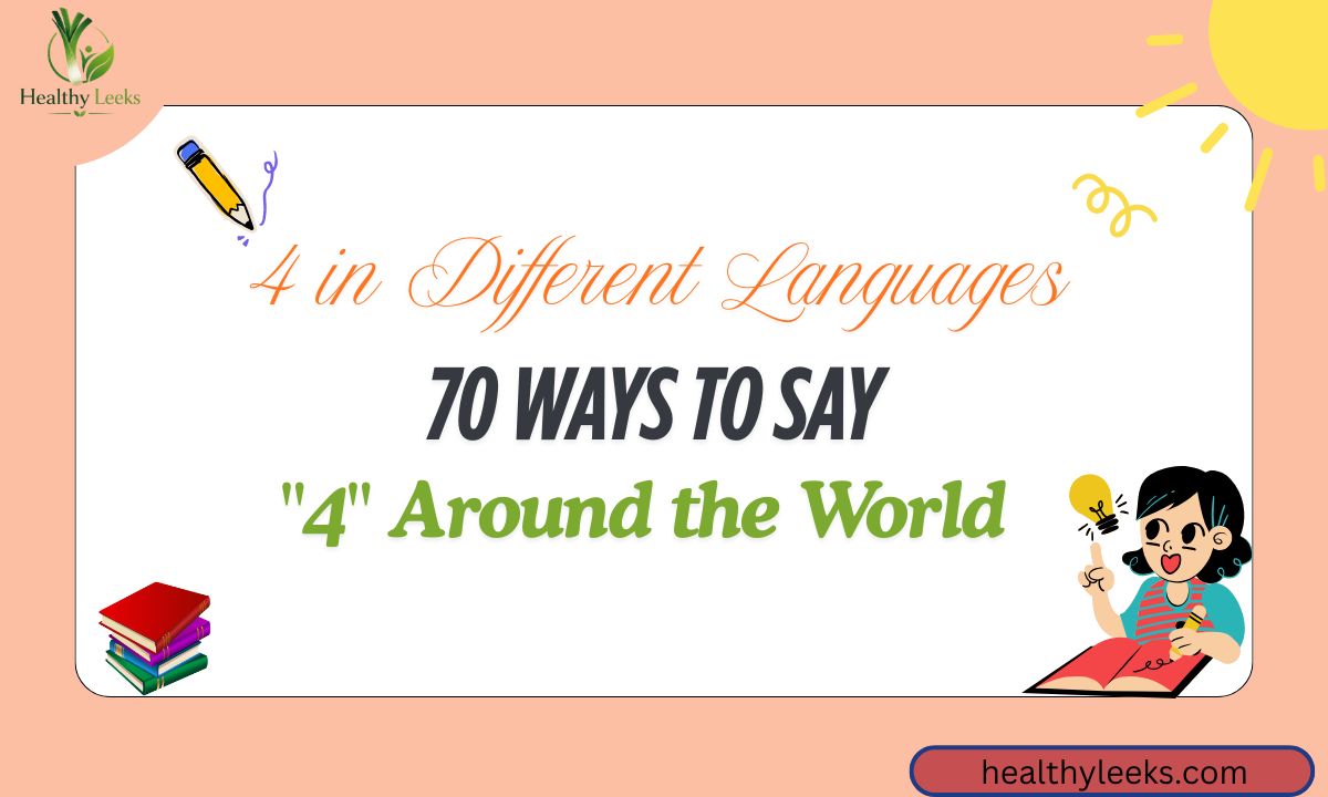 4 in Different Languages 70 Ways to Say 4 Around the World
