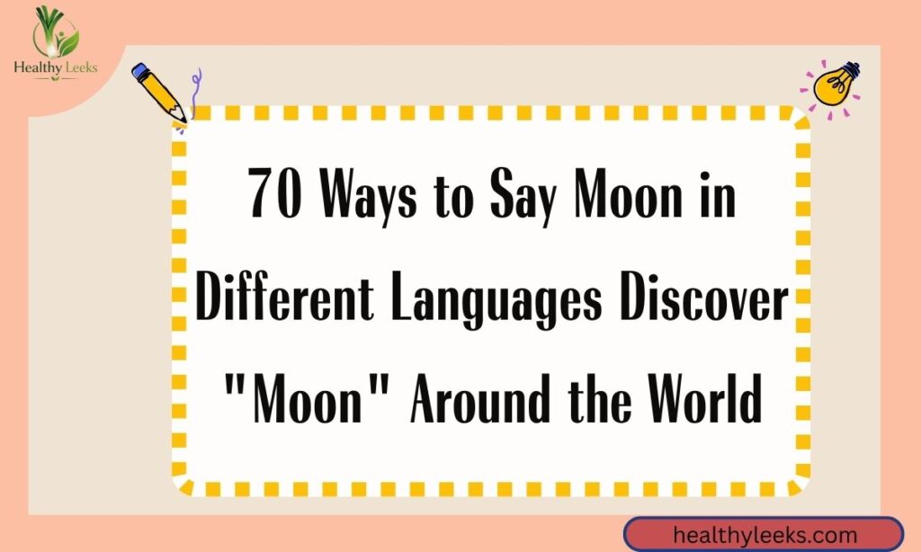 How to Say Moon in Different Languages