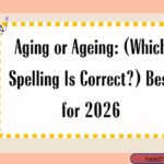 Aging or Ageing
