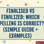 Finalised vs Finalized