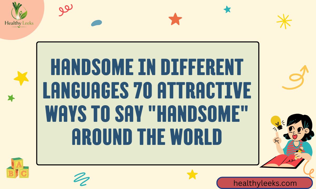Handsome in Different Languages