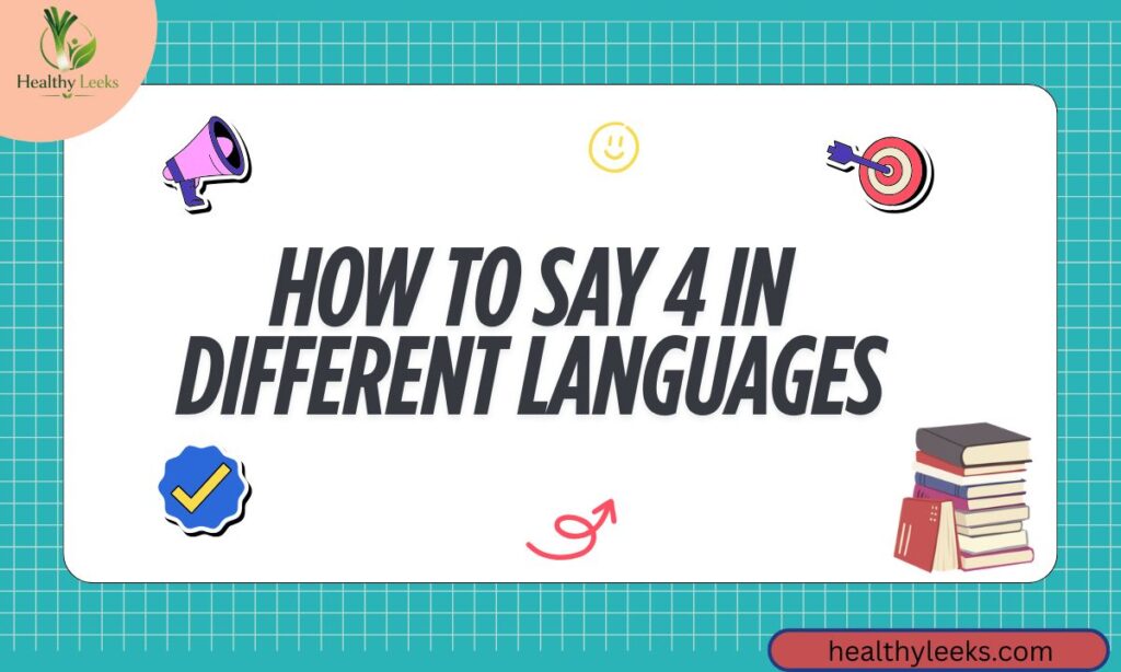 How to Say 4 in Different Languages