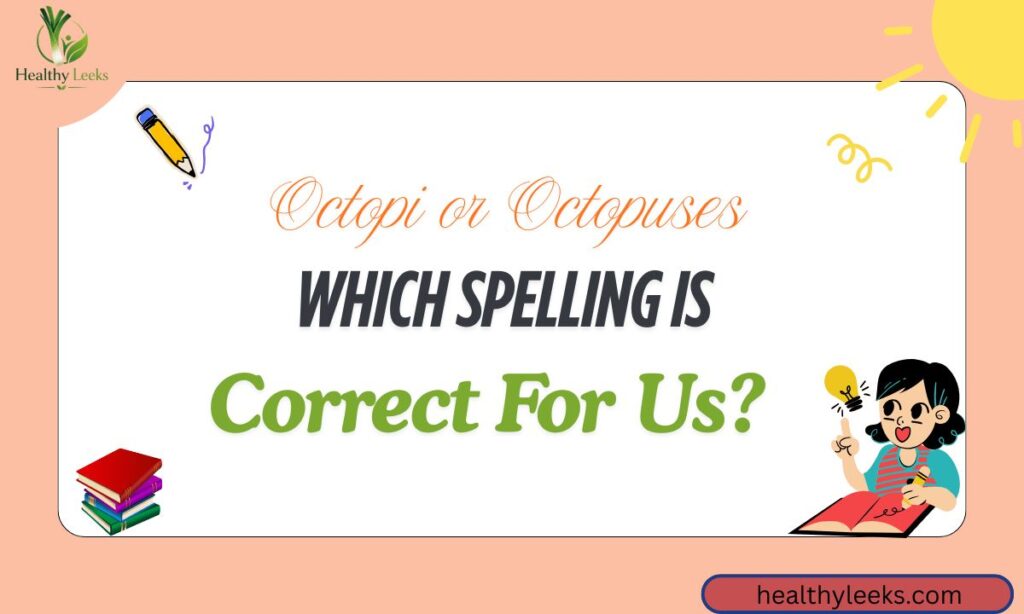 Octopi or Octopuses