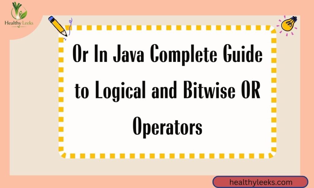 Or In Java