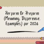 Perform Or Preform
