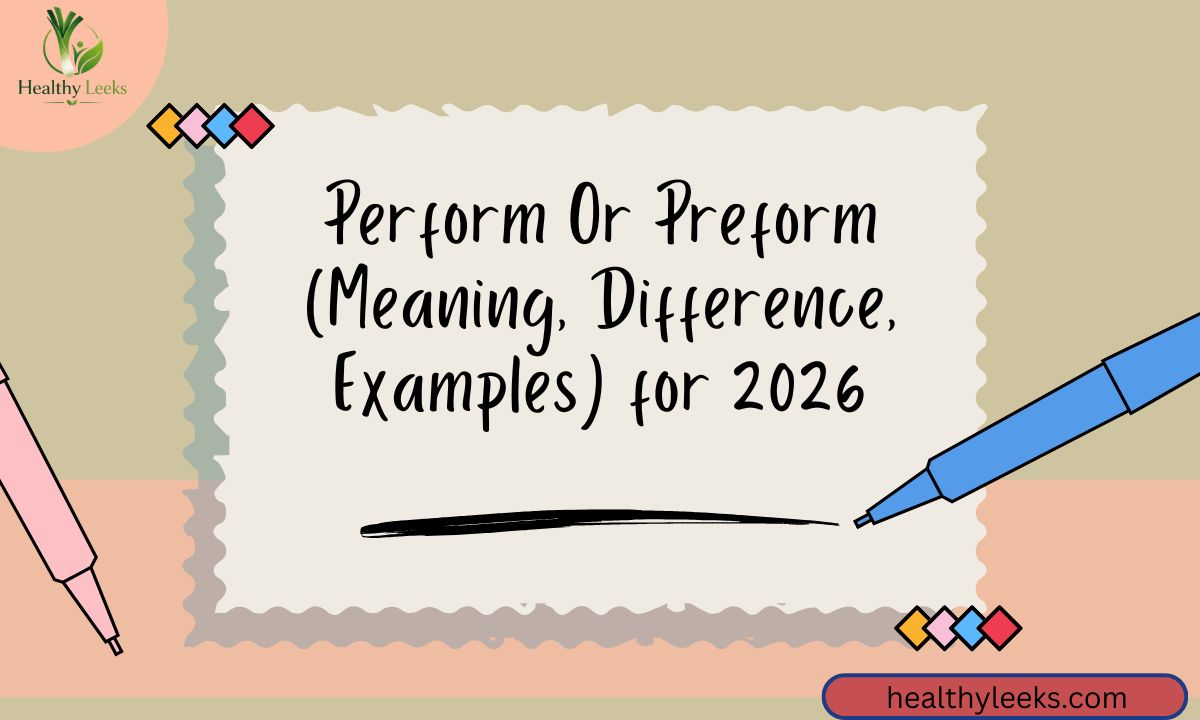 Perform Or Preform