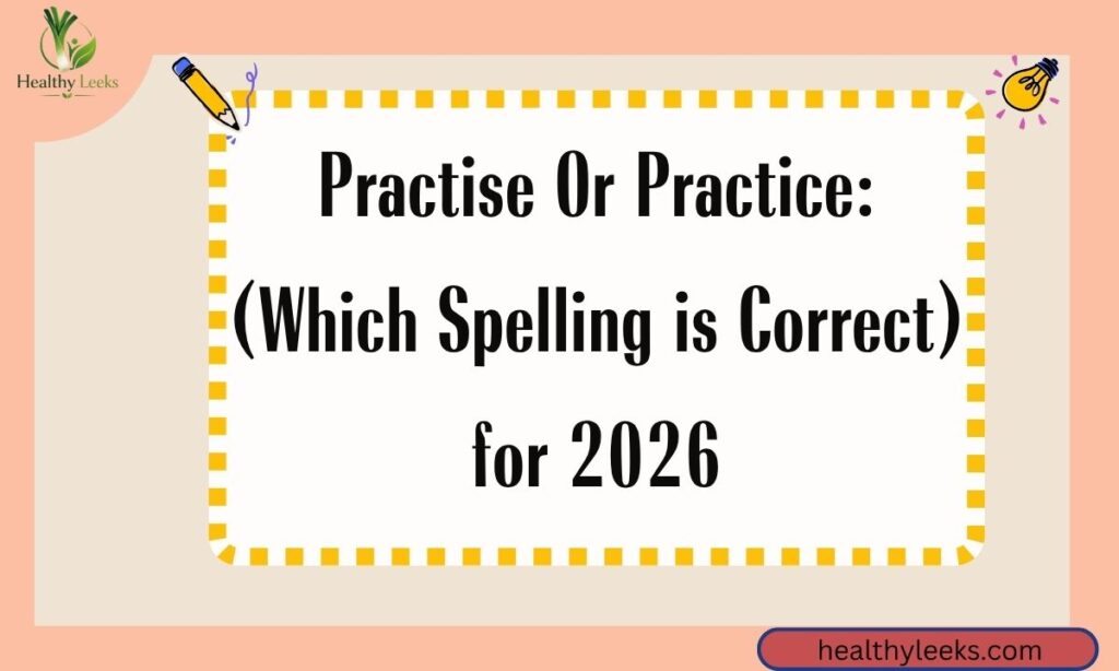 Practise Or Practice