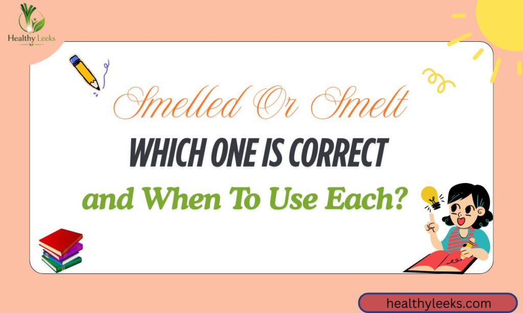 Smelled Or Smelt