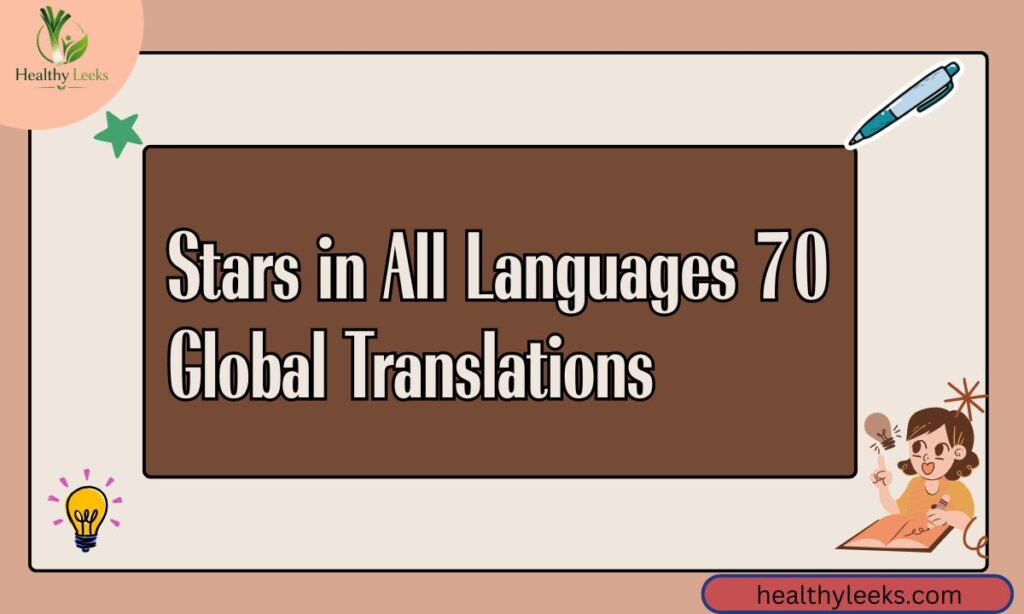 Stars in All Languages 70 Global Translations