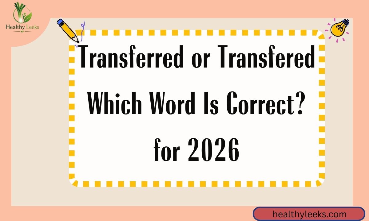 Transferred or Transfered