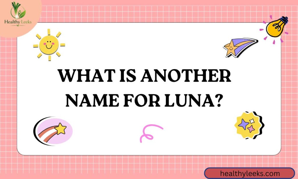 What is Another Name for Luna