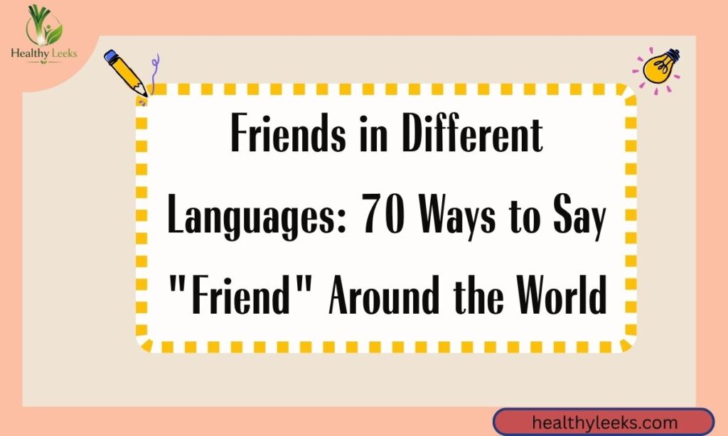 Friends in Different Languages